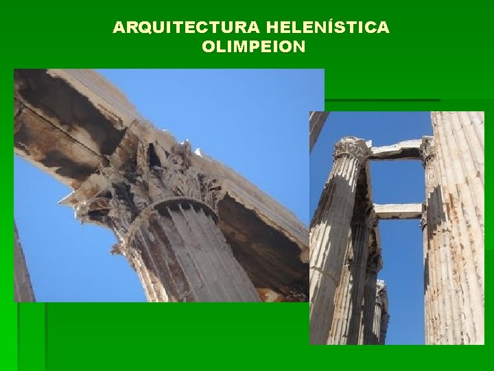 ARQUITECTURA HELENÍSTICA OLIMPEION 