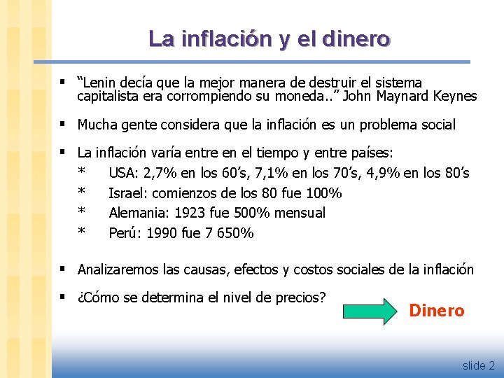 La inflación y el dinero § “Lenin decía que la mejor manera de destruir