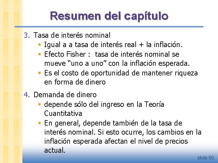 Resumen del capítulo 3. Tasa de interés nominal § Igual a a tasa de