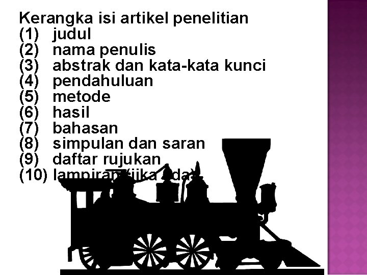 Kerangka isi artikel penelitian (1) judul (2) nama penulis (3) abstrak dan kata-kata kunci