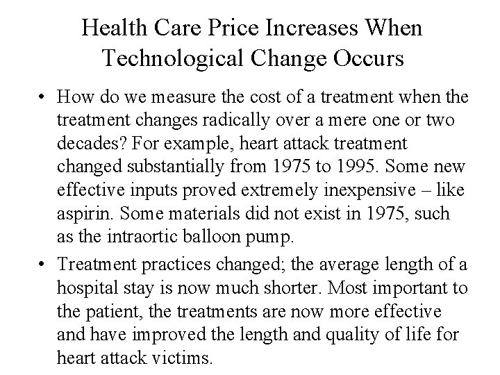 Health Care Price Increases When Technological Change Occurs • How do we measure the