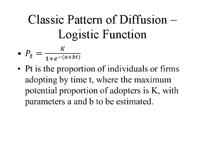 Classic Pattern of Diffusion – Logistic Function • 