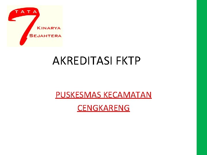 AKREDITASI FKTP PUSKESMAS KECAMATAN CENGKARENG 