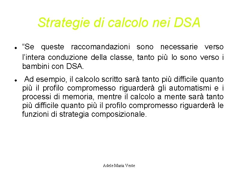 Strategie di calcolo nei DSA “Se queste raccomandazioni sono necessarie verso l’intera conduzione della