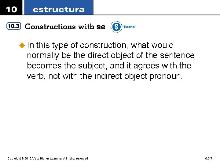 u In this type of construction, what would normally be the direct object of