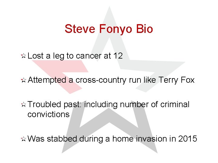 Steve Fonyo Bio Lost a leg to cancer at 12 Attempted a cross-country run