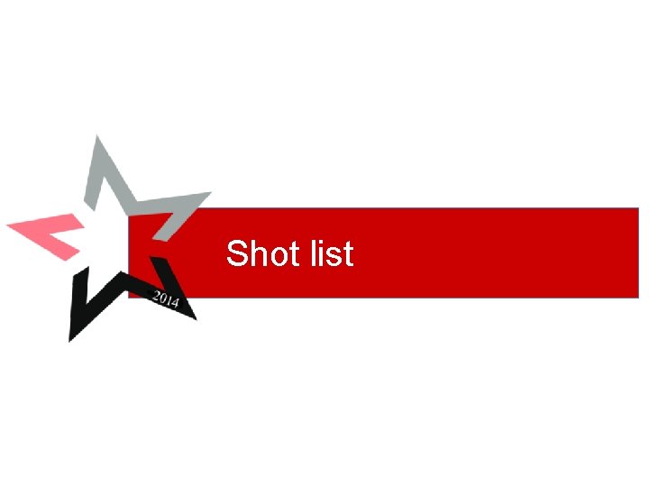 Shot list 
