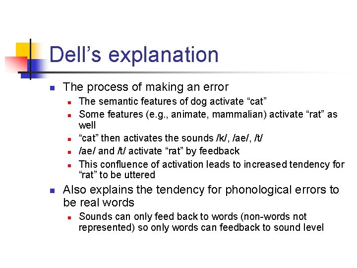 Dell’s explanation n The process of making an error n n n The semantic