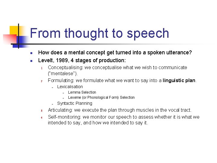 From thought to speech n n How does a mental concept get turned into