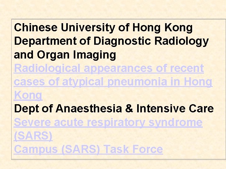 Chinese University of Hong Kong Department of Diagnostic Radiology and Organ Imaging Radiological appearances