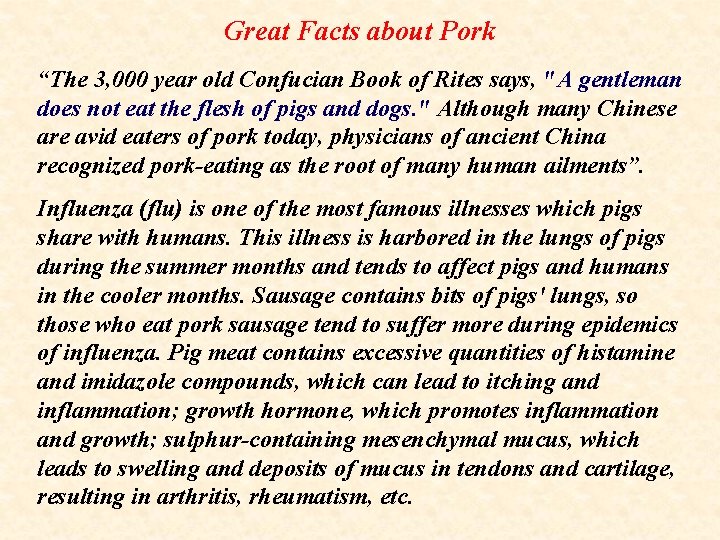 Great Facts about Pork “The 3, 000 year old Confucian Book of Rites says,