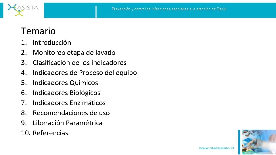 Prevención y control de infecciones asociadas a la atención de Salud Temario 1. Introducción