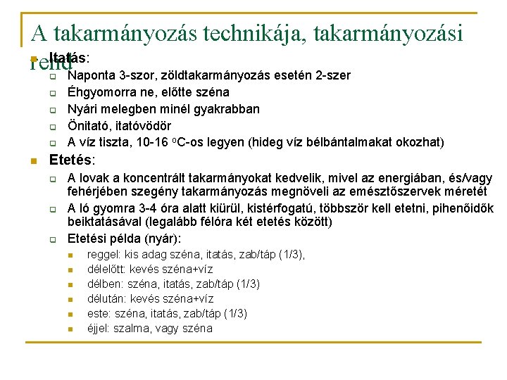 A takarmányozás technikája, takarmányozási Itatás: rend Naponta 3 -szor, zöldtakarmányozás esetén 2 -szer n A takarmányozás technikája, takarmányozási Itatás: rend Naponta 3 -szor, zöldtakarmányozás esetén 2 -szer n