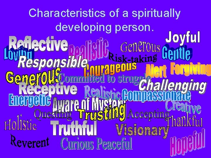 Characteristics of a spiritually developing person. 