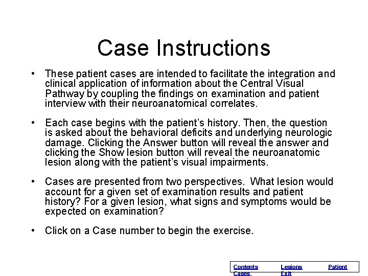 Case Instructions • These patient cases are intended to facilitate the integration and clinical Case Instructions • These patient cases are intended to facilitate the integration and clinical