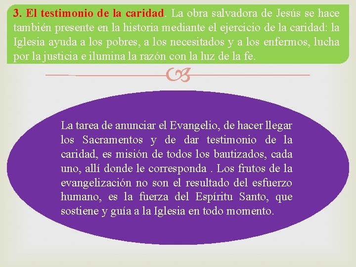 3. El testimonio de la caridad. La obra salvadora de Jesús se hace también