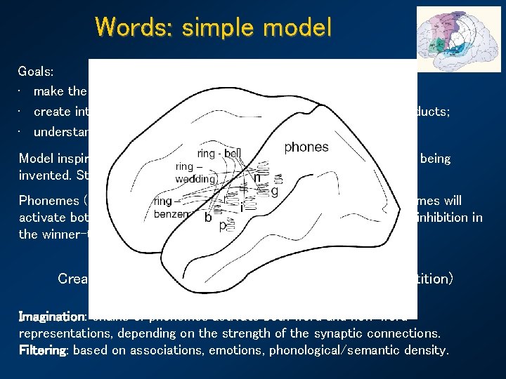 Words: simple model Goals: • make the simplest testable model of creativity; • create