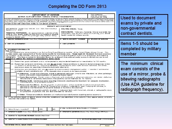 Completing the DD Form 2813 Used to document exams by private and non-governmental contract