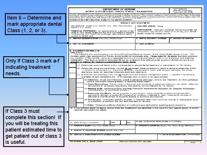 Item 6 – Determine and mark appropriate dental Class (1, 2, or 3). Only