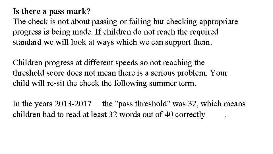 Is there a pass mark? The check is not about passing or failing but