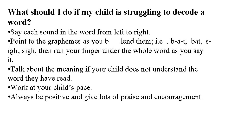 What should I do if my child is struggling to decode a word? •