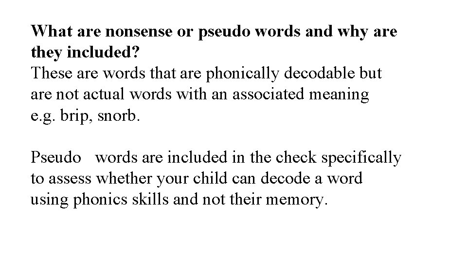 What are nonsense or pseudo words and why are they included? These are words