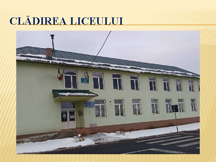 CLĂDIREA LICEULUI 