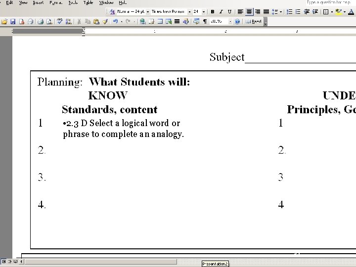  • 2. 3 D Select a logical word or phrase to complete an