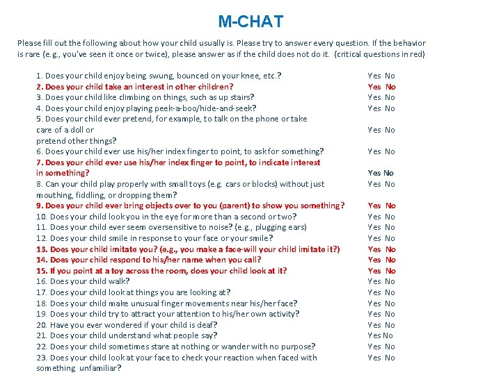 M-CHAT Please fill out the following about how your child usually is. Please try