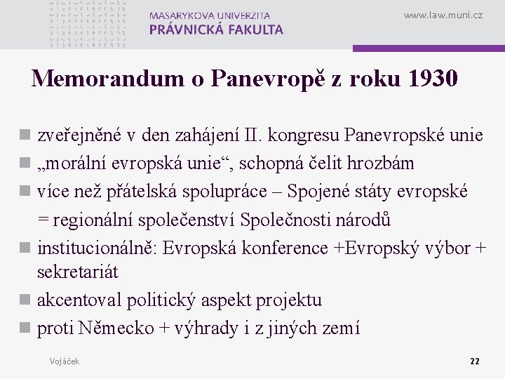 www. law. muni. cz Memorandum o Panevropě z roku 1930 n zveřejněné v den