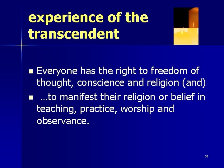 experience of the transcendent Everyone has the right to freedom of thought, conscience and