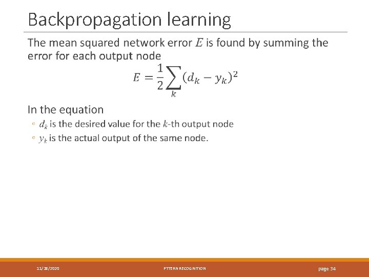 Backpropagation learning 11/28/2020 PTTERN RECOGNITION page 34 