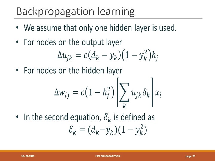 Backpropagation learning 11/28/2020 PTTERN RECOGNITION page 37 