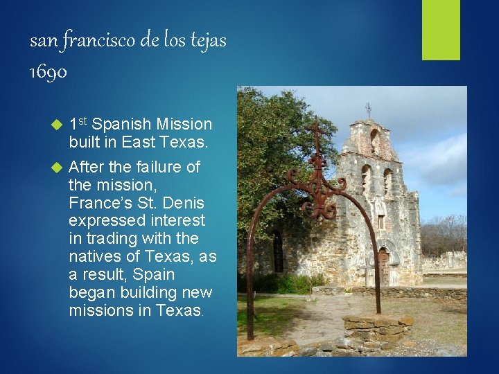 san francisco de los tejas 1690 1 st Spanish Mission built in East Texas.
