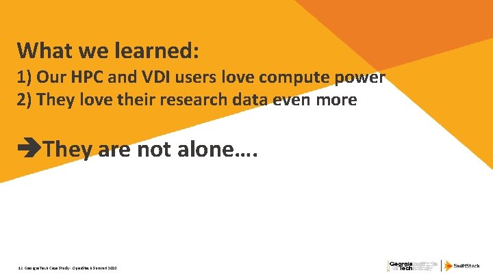 What we learned: 1) Our HPC and VDI users love compute power 2) They