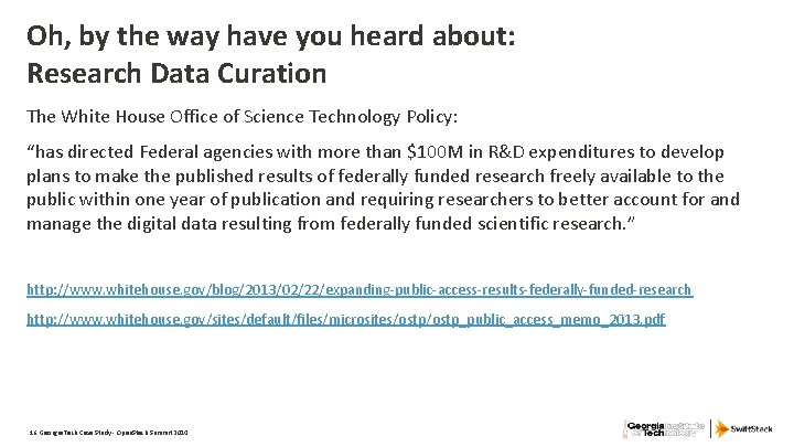 Oh, by the way have you heard about: Research Data Curation The White House