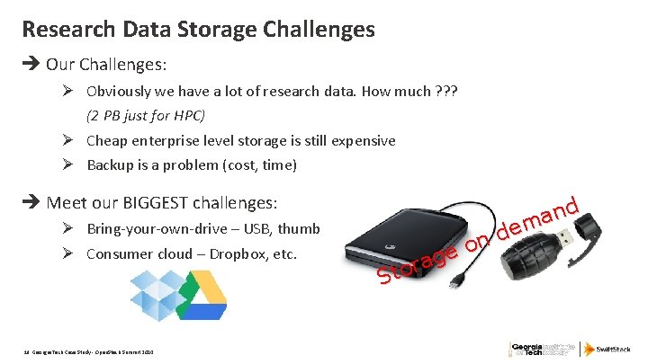 Research Data Storage Challenges Our Challenges: Ø Obviously we have a lot of research