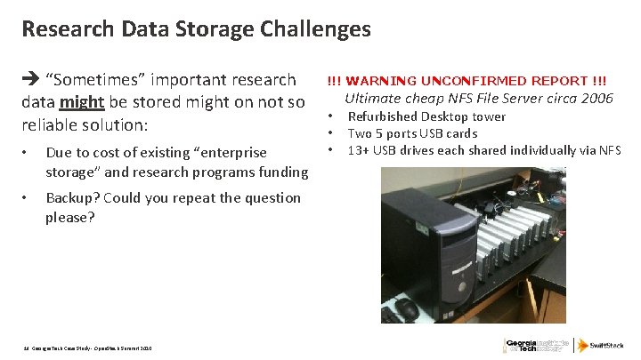 Research Data Storage Challenges “Sometimes” important research data might be stored might on not