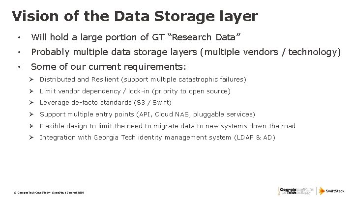 Vision of the Data Storage layer • Will hold a large portion of GT