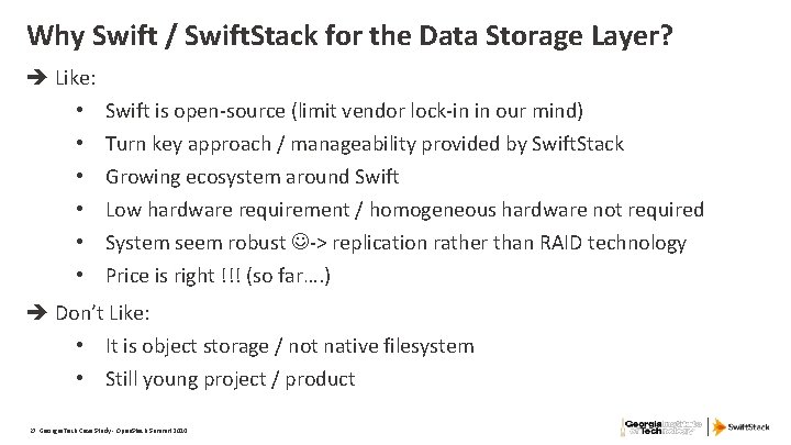 Why Swift / Swift. Stack for the Data Storage Layer? Like: • • •