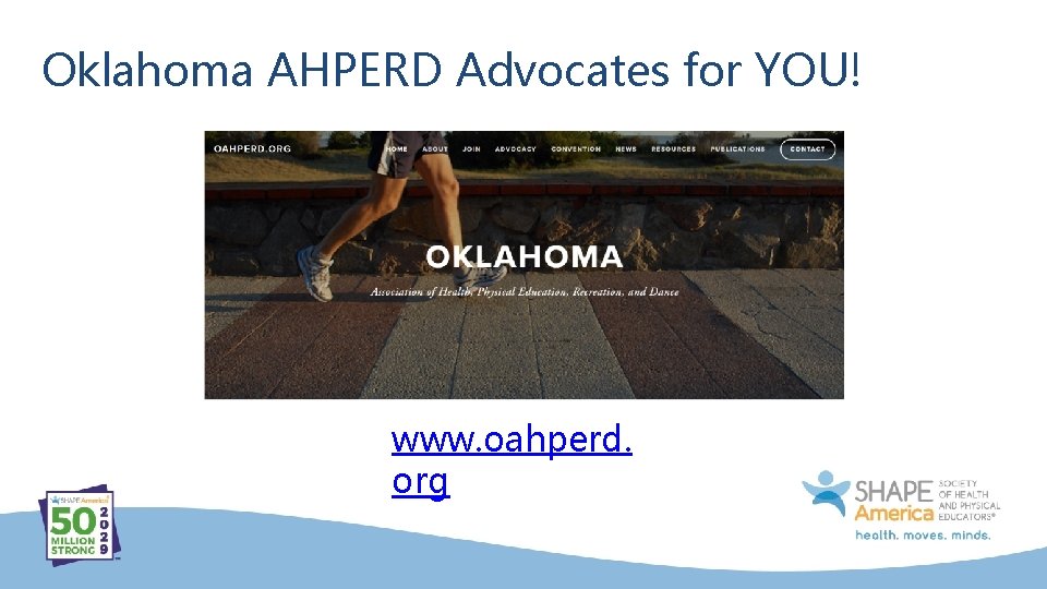 Oklahoma AHPERD Advocates for YOU! www. oahperd. org 