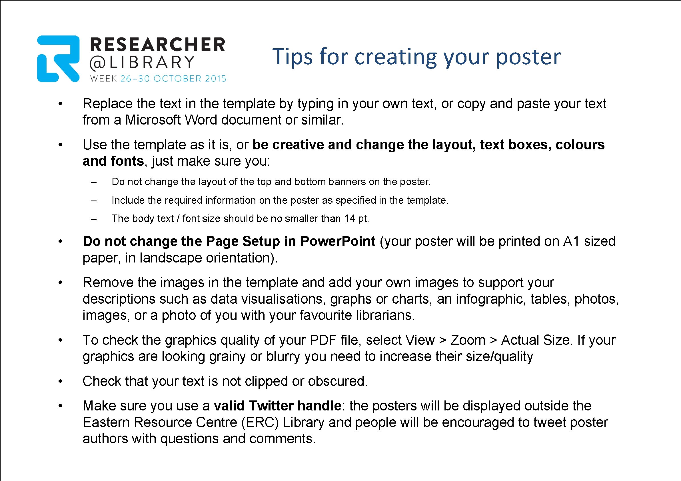 Tips for creating your poster • Replace the text in the template by typing