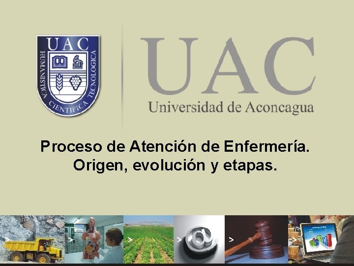 FUNDAMENTOS DE Proceso de Atención de Enfermería. Origen, evolución y etapas. SALUD 