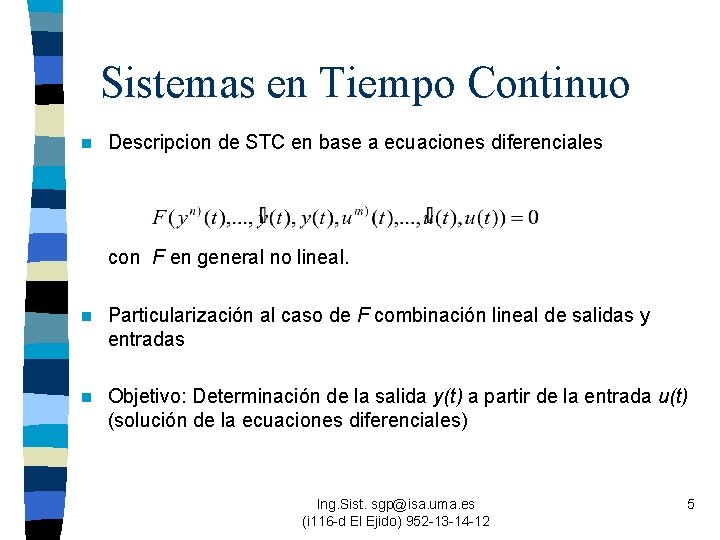 Sistemas en Tiempo Continuo n Descripcion de STC en base a ecuaciones diferenciales con