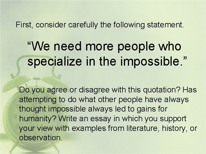 First, consider carefully the following statement. “We need more people who specialize in the