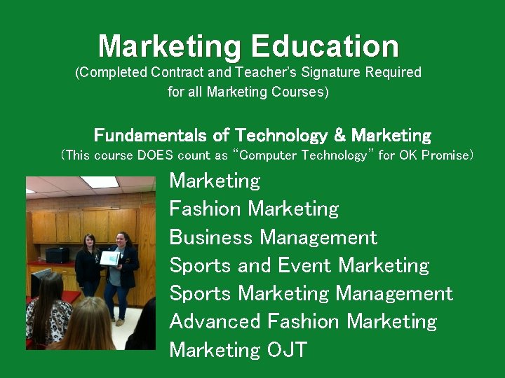 Marketing Education (Completed Contract and Teacher’s Signature Required for all Marketing Courses) Fundamentals of