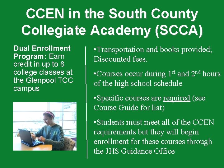 CCEN in the South County Collegiate Academy (SCCA) Dual Enrollment Program: Earn credit in