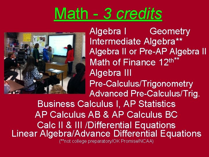 Math - 3 credits Algebra I Geometry Intermediate Algebra** Algebra II or Pre-AP Algebra