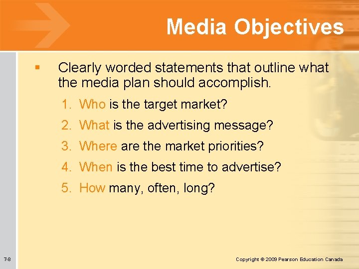 Media Objectives § Clearly worded statements that outline what the media plan should accomplish. Media Objectives § Clearly worded statements that outline what the media plan should accomplish.