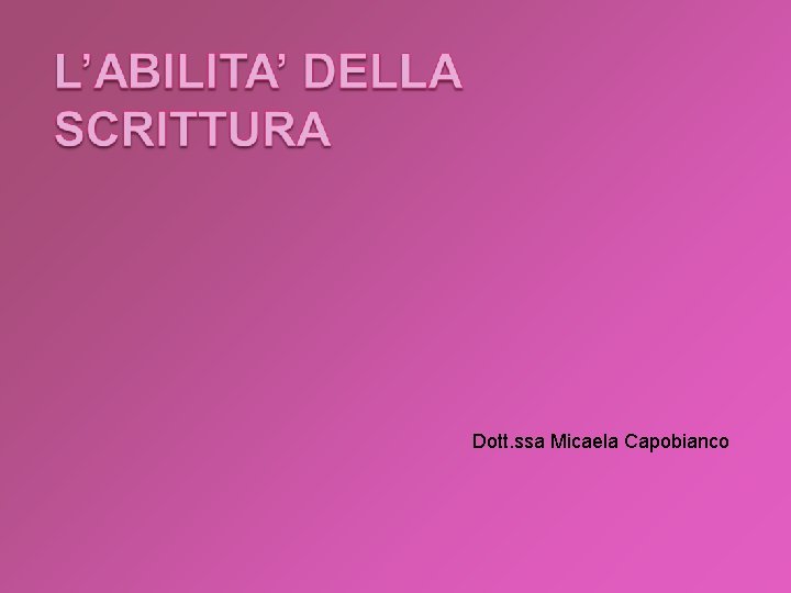 Dott. ssa Micaela Capobianco 